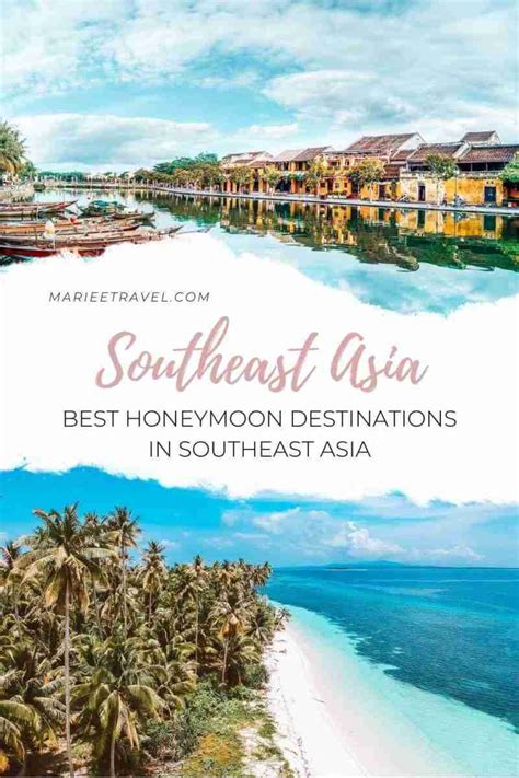 7 Best Honeymoon Destinations in Southeast Asia.